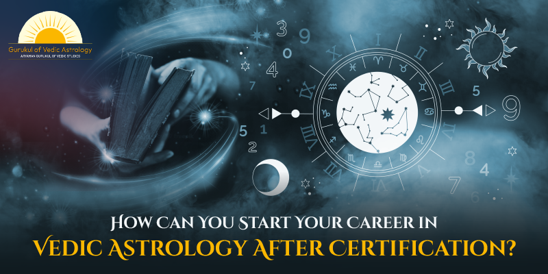 How Can You Start Your Career in Vedic Astrology After Certification