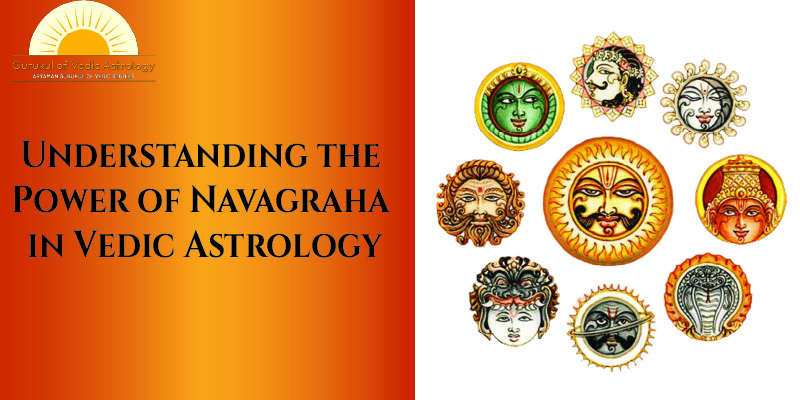 gurukul of vedic astrology Understanding the Power of Navagraha in Vedic Astrology